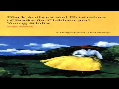 Black Authors and Illustrators of Books for Children and Young Adults 3rd edition A Biographical Dic